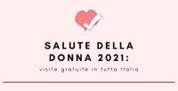 Salute della Donna 2021: visite gratuite in tutta Italia