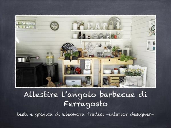 Come allestire un perfetto angolo Barbecue a Ferragosto e non solo!