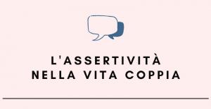 L&#039;Assertività nella vita coppia