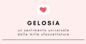 Gelosia: un sentimento universale dalle mille sfaccettature