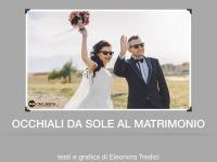 Occhiali da sole per sposi: un accessorio must have per matrimoni primaverili o estivi