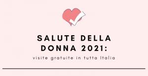 Salute della Donna 2021: visite gratuite in tutta Italia