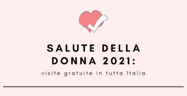 Salute della Donna 2021: visite gratuite in tutta Italia
